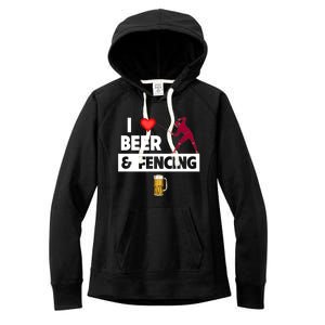 I Love Beer And Fencing Lunge Parry Sword Fighting Ing Gift Women's Fleece Hoodie