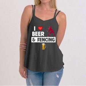 I Love Beer And Fencing Lunge Parry Sword Fighting Ing Gift Women's Strappy Tank