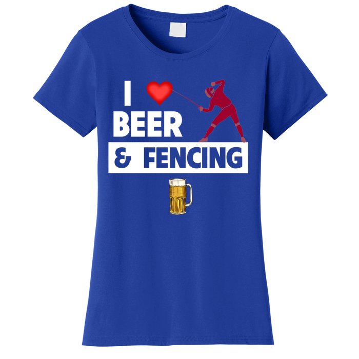 I Love Beer And Fencing Lunge Parry Sword Fighting Ing Gift Women's T-Shirt