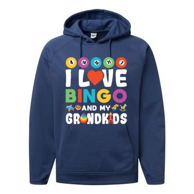 I Love Bingo And My Grand Funny Lucky Gambling Funny Gift Performance Fleece Hoodie