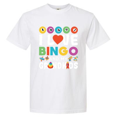 I Love Bingo And My Grand Funny Lucky Gambling Funny Gift Garment-Dyed Heavyweight T-Shirt