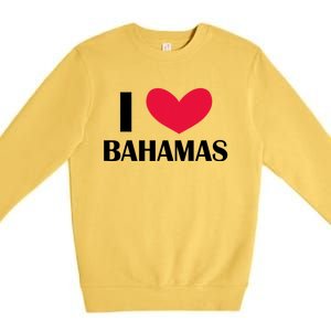 I Love Bahamas Funny Red Heart Love Bahamas Premium Crewneck Sweatshirt