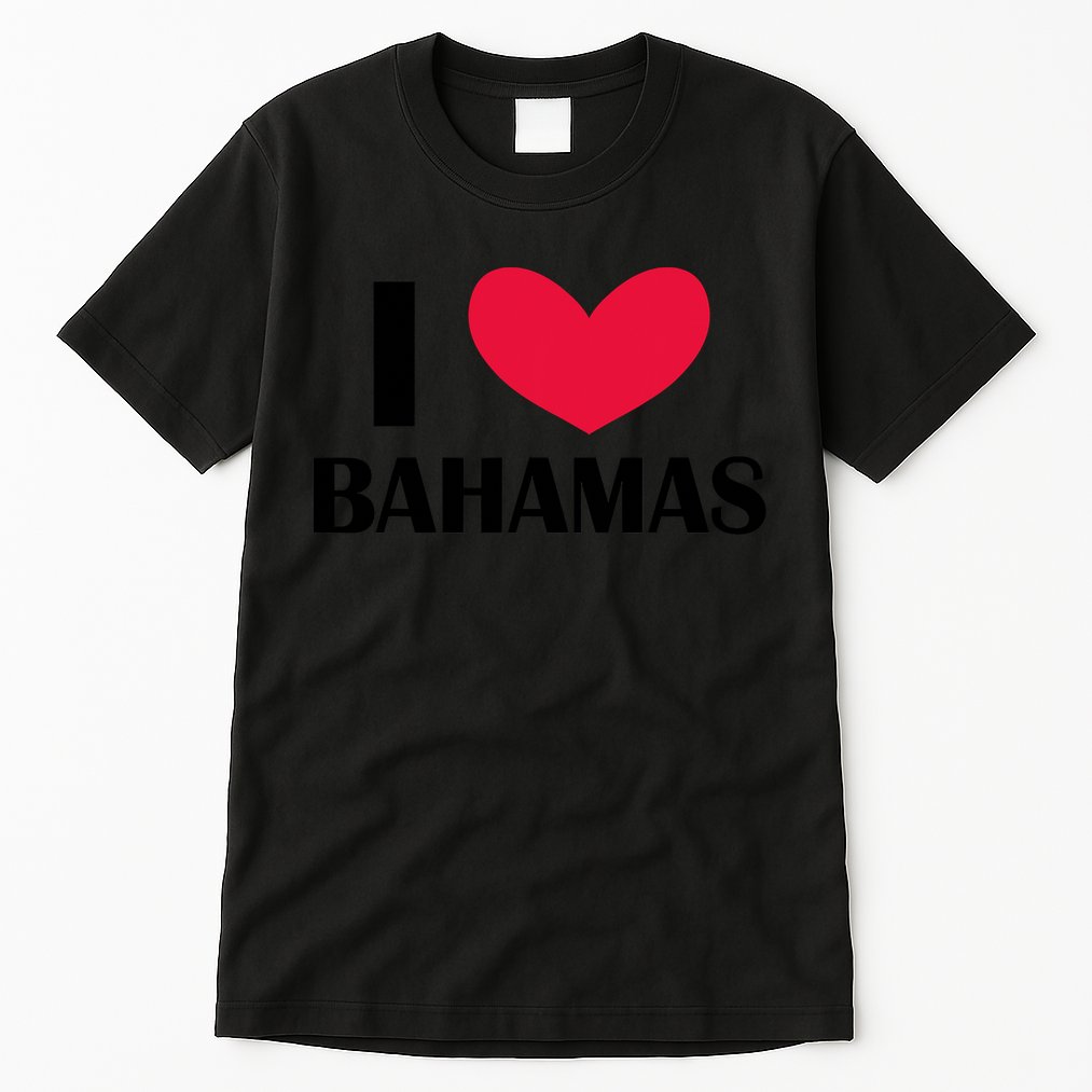 I Love Bahamas Funny Red Heart Love Bahamas Tall T-Shirt