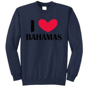 I Love Bahamas Funny Red Heart Love Bahamas Sweatshirt