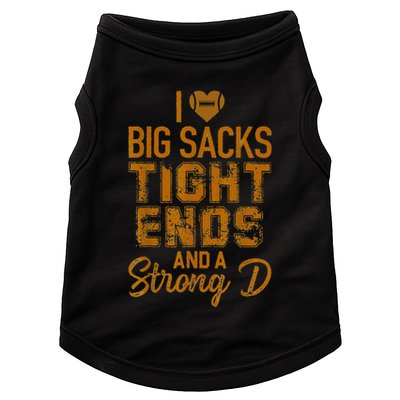 I Love Big Sacks Tight Ends and A Strong D Funny Doggie Tank
