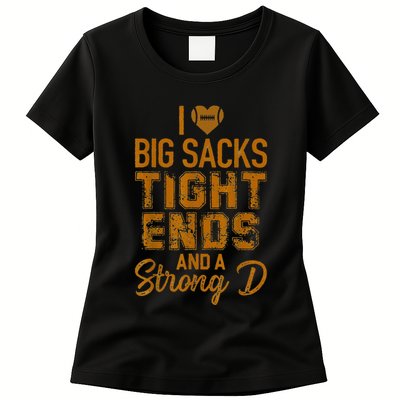 I Love Big Sacks Tight Ends and A Strong D Funny Womens T-Shirt