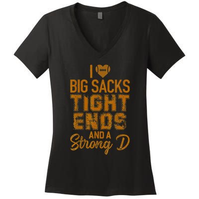 I Love Big Sacks Tight Ends and A Strong D Funny Women's V-Neck T-Shirt