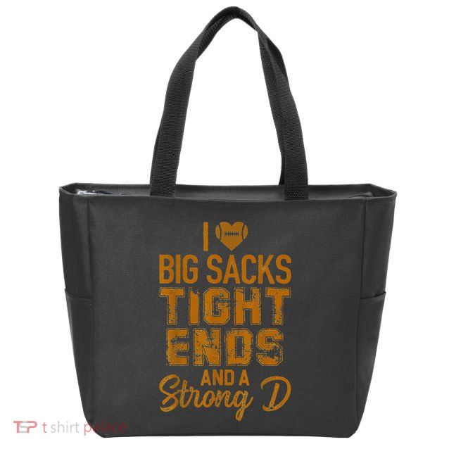 I Love Big Sacks Tight Ends and A Strong D Funny Zip Tote Bag