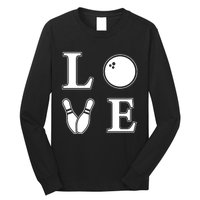 I Love Bowling Life Love To Bowl Bowling Lover Cool Gift Long Sleeve Shirt