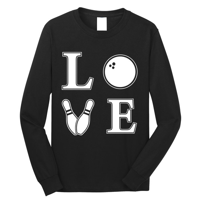 I Love Bowling Life Love To Bowl Bowling Lover Cool Gift Long Sleeve Shirt