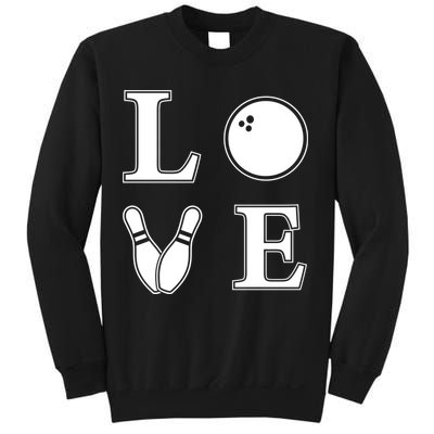 I Love Bowling Life Love To Bowl Bowling Lover Cool Gift Sweatshirt