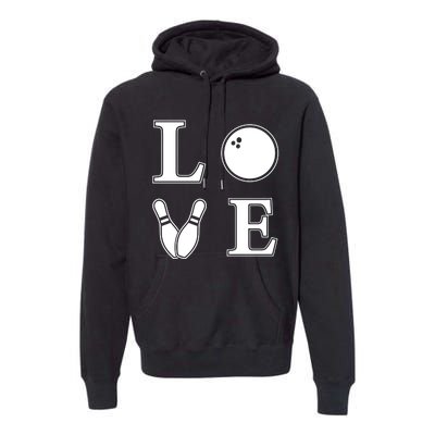 I Love Bowling Life Love To Bowl Bowling Lover Cool Gift Premium Hoodie