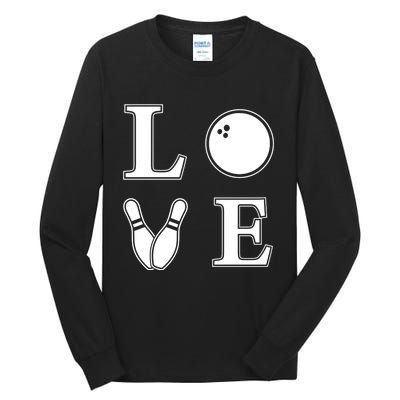 I Love Bowling Life Love To Bowl Bowling Lover Cool Gift Tall Long Sleeve T-Shirt