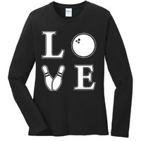 I Love Bowling Life Love To Bowl Bowling Lover Cool Gift Ladies Long Sleeve Shirt