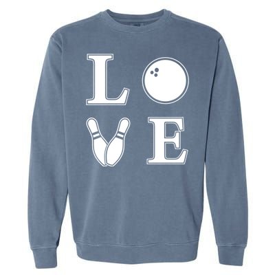 I Love Bowling Life Love To Bowl Bowling Lover Cool Gift Garment-Dyed Sweatshirt