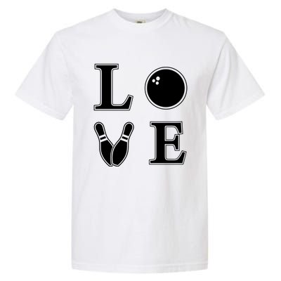 I Love Bowling Life Love To Bowl Bowling Lover Cool Gift Garment-Dyed Heavyweight T-Shirt