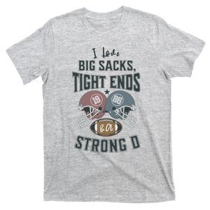 I Love Big Sacks Tight Ends And A Strong D Funny Football T-Shirt