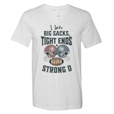 I Love Big Sacks Tight Ends And A Strong D Funny Football V-Neck T-Shirt