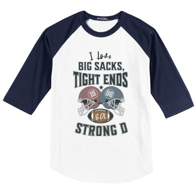 I Love Big Sacks Tight Ends And A Strong D Funny Football Baseball Sleeve Shirt