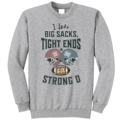 I Love Big Sacks Tight Ends And A Strong D Funny Football Sweatshirt