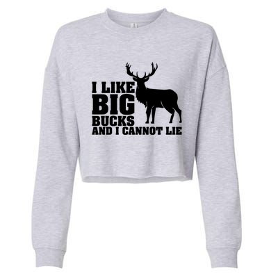 I Like Big Bucks And I Cannot Lie Whitetail Deer Animal White Gift Cropped Pullover Crew