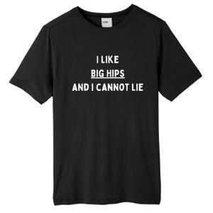 I Like Big Hips And I Cannot Lie Gift Tall Fusion ChromaSoft Performance T-Shirt