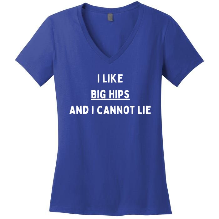 I Like Big Hips And I Cannot Lie Gift Women's V-Neck T-Shirt