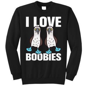 I Love Boobies Bluefooted Boobie Bird Funny Sweatshirt