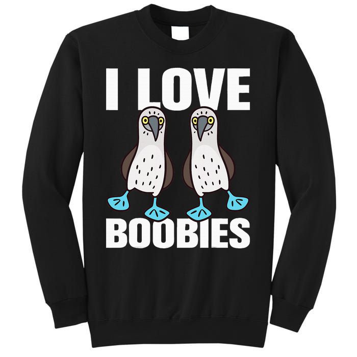 I Love Boobies Bluefooted Boobie Bird Funny Sweatshirt