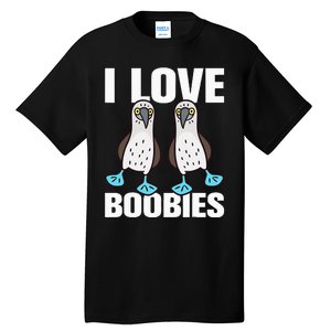 I Love Boobies Bluefooted Boobie Bird Funny Tall T-Shirt