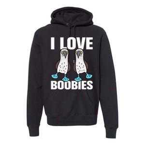 I Love Boobies Bluefooted Boobie Bird Funny Premium Hoodie