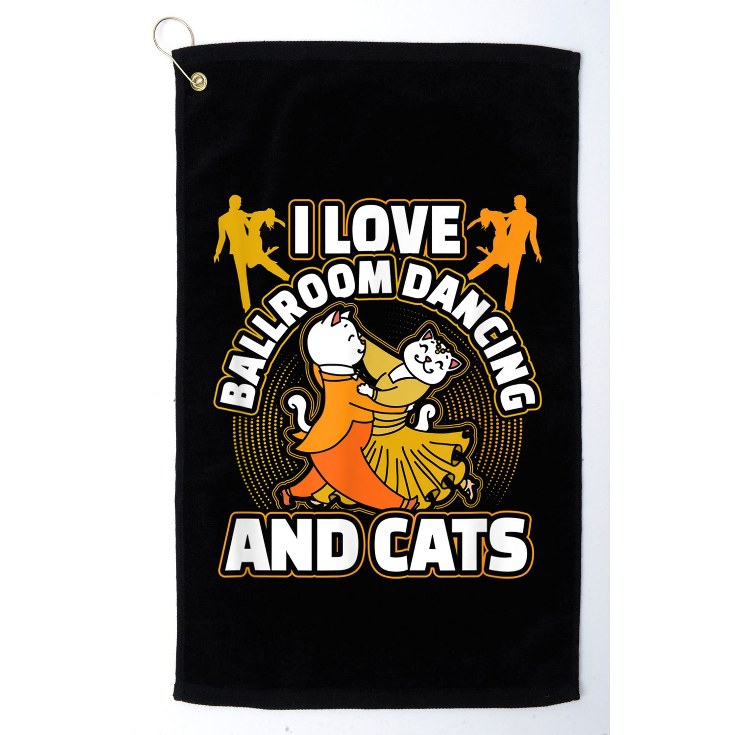 I Love Ballroom Dancing & Cats Kitty Cat Swing Latin Gift Golf Towel