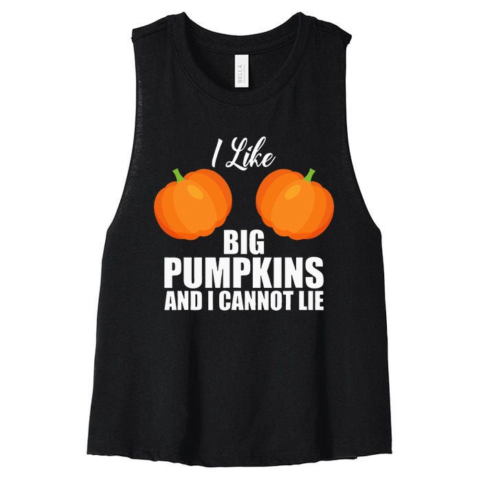 I Like Big Pumpkins And I Cannot Lie Women's Racerback Cropped Tank