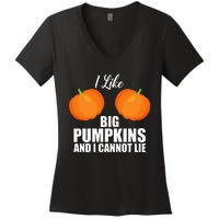 I Like Big Pumpkins And I Cannot Lie Women's V-Neck T-Shirt