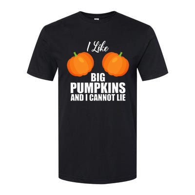 I Like Big Pumpkins And I Cannot Lie Softstyle® CVC T-Shirt