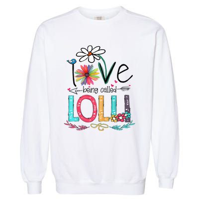 I Love Being Called Lolli Sunflower Mothers Day Garment-Dyed Sweatshirt