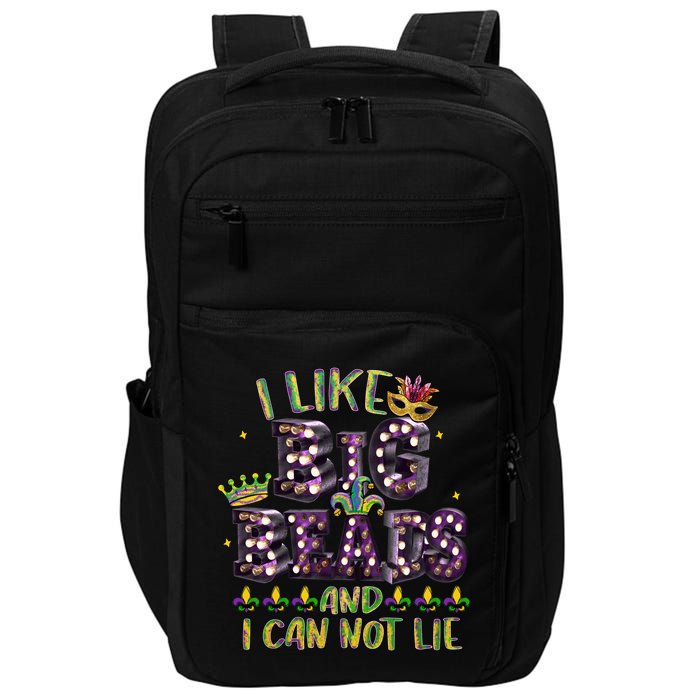 I Like Big Beads And I Can Not Lie Fat Tuesday For Mardi Gras Impact Tech Backpack