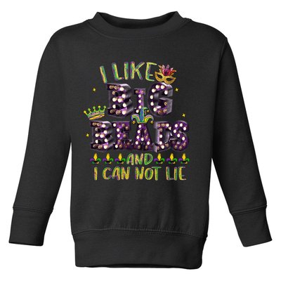 I Like Big Beads And I Can Not Lie Fat Tuesday For Mardi Gras Toddler Sweatshirt