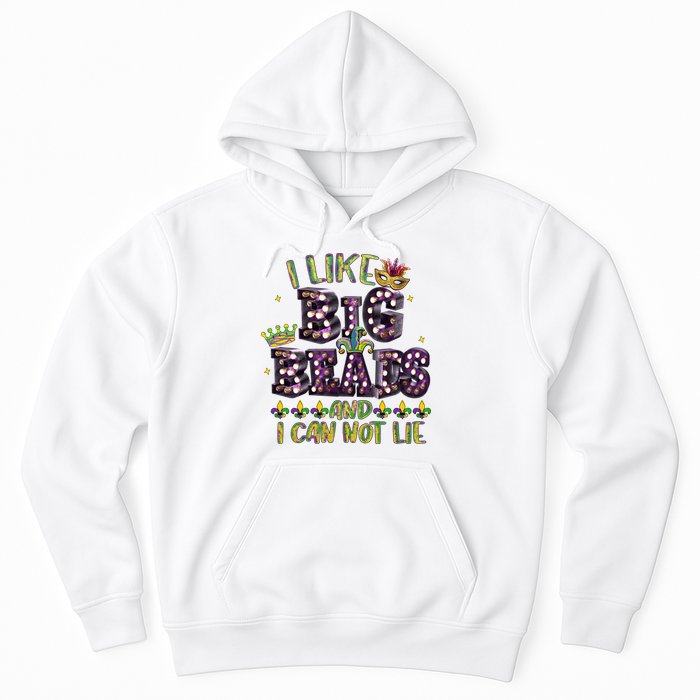 I Like Big Beads And I Can Not Lie Fat Tuesday For Mardi Gras Hoodie