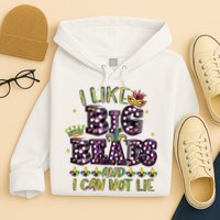 I Like Big Beads And I Can Not Lie Fat Tuesday For Mardi Gras Hoodie