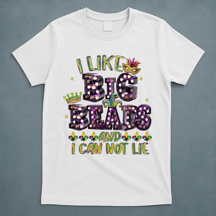 I Like Big Beads And I Can Not Lie Fat Tuesday For Mardi Gras T-Shirt