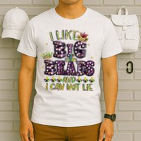 I Like Big Beads And I Can Not Lie Fat Tuesday For Mardi Gras T-Shirt