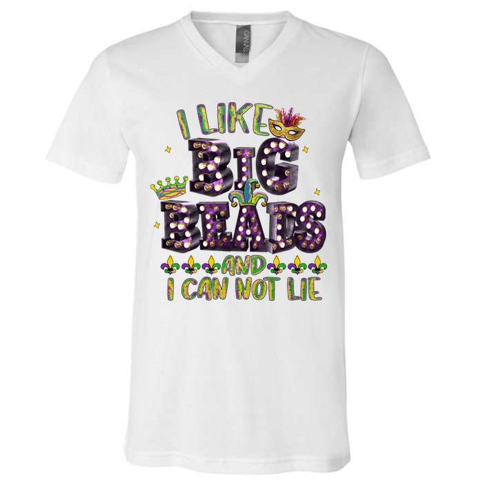 I Like Big Beads And I Can Not Lie Fat Tuesday For Mardi Gras V-Neck T-Shirt