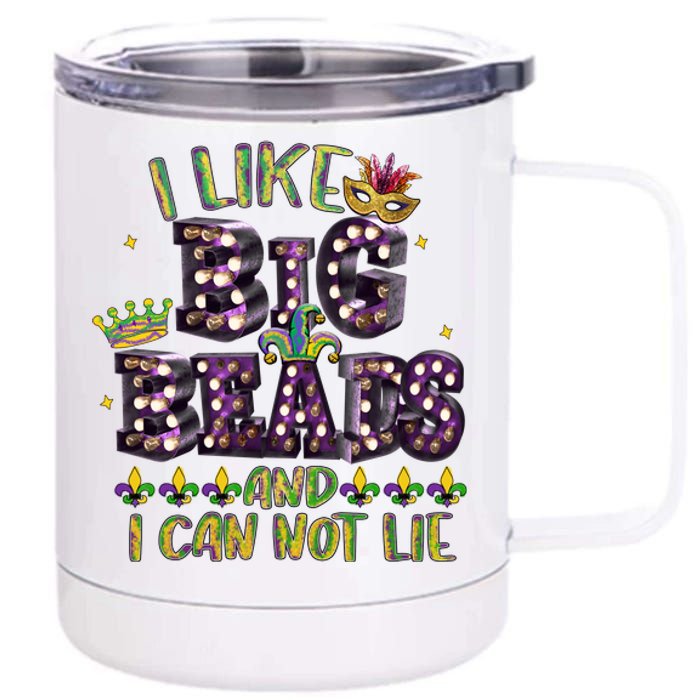 I Like Big Beads And I Can Not Lie Fat Tuesday For Mardi Gras 12 oz Stainless Steel Tumbler Cup