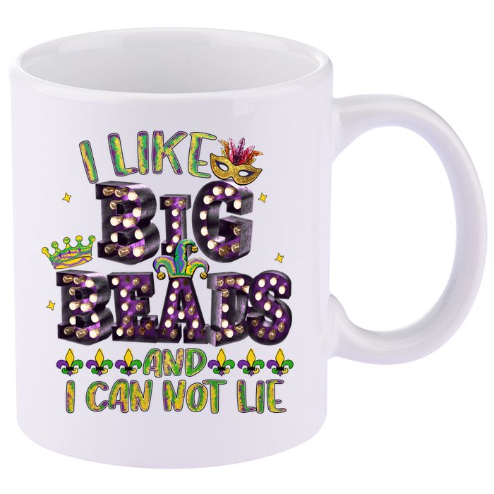 I Like Big Beads And I Can Not Lie Fat Tuesday For Mardi Gras 11oz C Handle Ceramic Mug