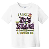 I Like Big Beads And I Can Not Lie Fat Tuesday For Mardi Gras Toddler T-Shirt