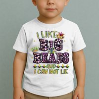 I Like Big Beads And I Can Not Lie Fat Tuesday For Mardi Gras Toddler T-Shirt