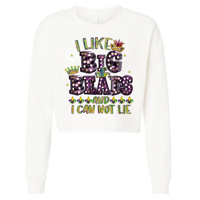 I Like Big Beads And I Can Not Lie Fat Tuesday For Mardi Gras Cropped Pullover Crew