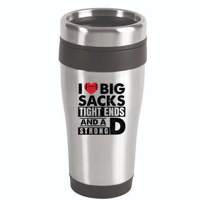I Love Big Sacks Tight Ends And A Strong D Funny Football 16oz Travel Tumbler