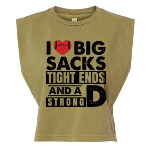 I Love Big Sacks Tight Ends And A Strong D Funny Football Garment-Dyed Women's Muscle Tee